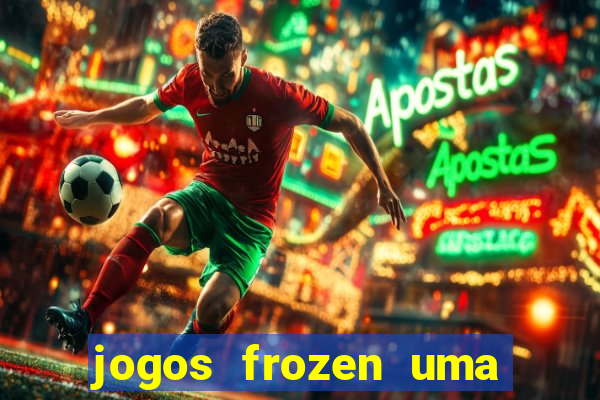 jogos frozen uma aventura congelante problema em dobro